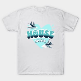 HOUSE MUSIC  - HOUSE Is Where The Heart Is (blue) T-Shirt